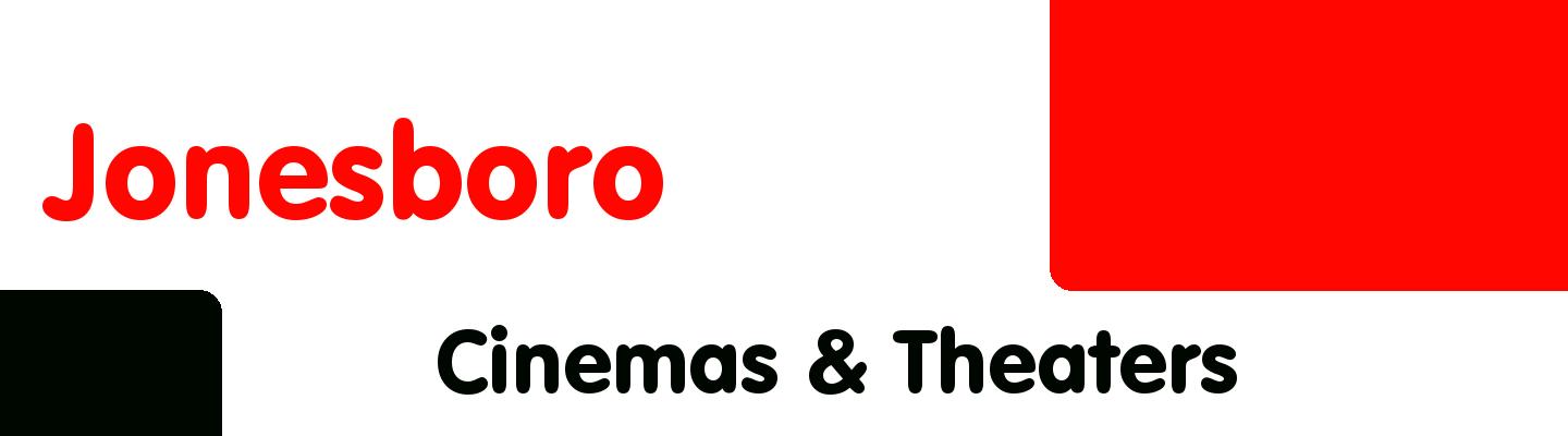 Best cinemas & theaters in Jonesboro - Rating & Reviews